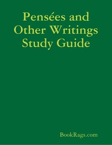 Pensees and Other Writings Study Guide