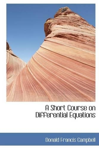 A Short Course on Differential Equations