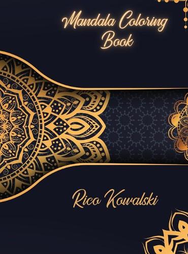 Mandala Coloring Book: Amazing Mandala Coloring Book for adults, Kids and Beginners, Coloring Book with Fun, Easy, and Relaxing Coloring Pages, Most Beautiful Mandalas for