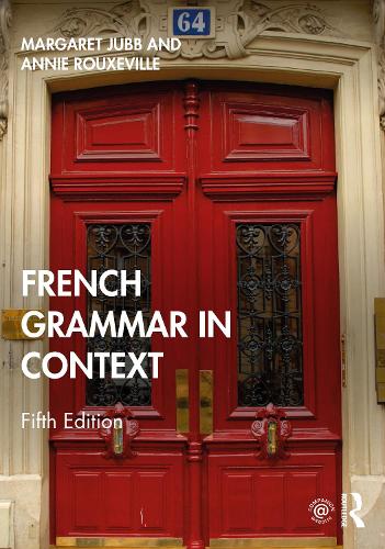 French Grammar in Context: (Languages in Context)