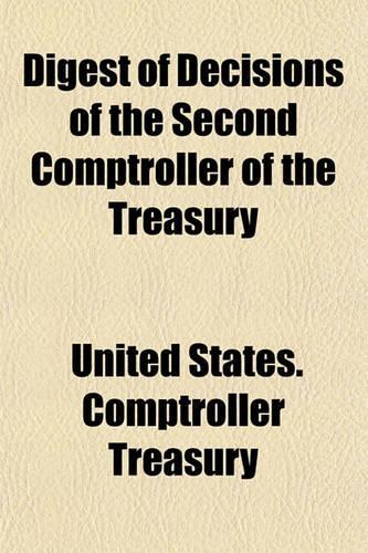 Digest of Decisions of the Second Comptroller of the Treasury (Volume 4)