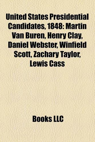 United States Presidential Candidates, 1848
