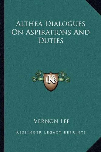 Althea Dialogues On Aspirations And Duties