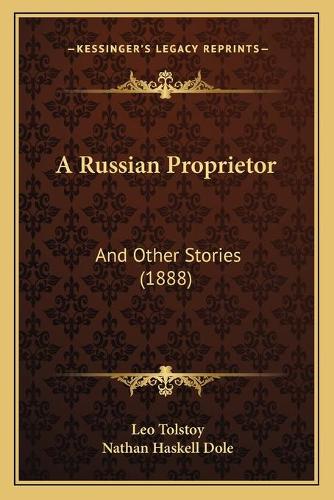 A Russian Proprietor: And Other Stories (1888)(English)