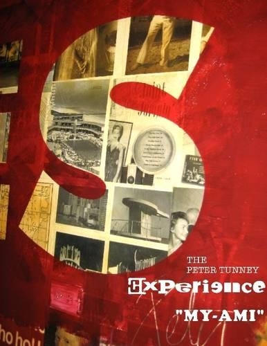 THE PETER TUNNEY Experience: "MY-AMI"