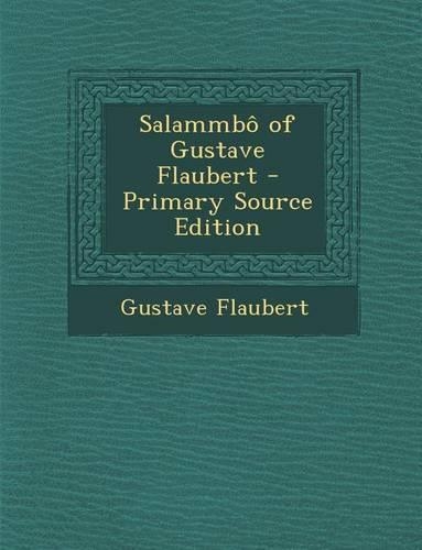 Salammbo of Gustave Flaubert: (English)