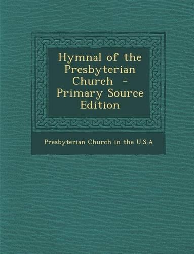 Hymnal of the Presbyterian Church