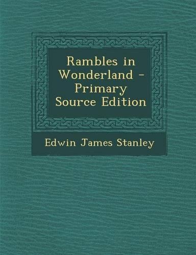 Rambles in Wonderland: (English)
