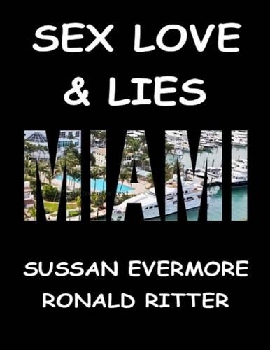 Sex, Love & Lies Miami