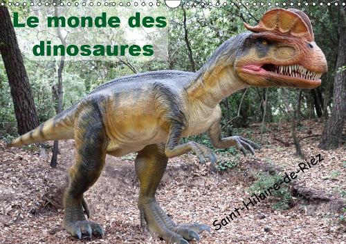 Le monde des dinosaures 2019: Au temps des dinosaures(Calvendo Animaux)
