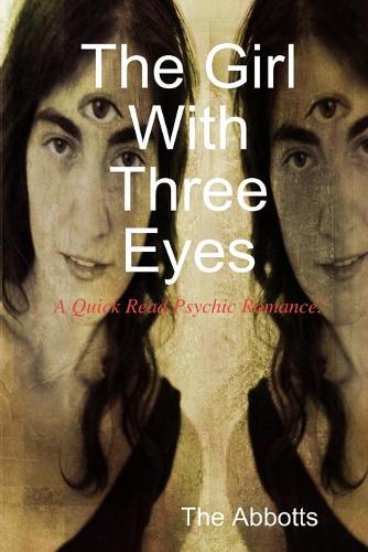 The Girl with Three Eyes - A Quick Read Psychic Romance: (English)