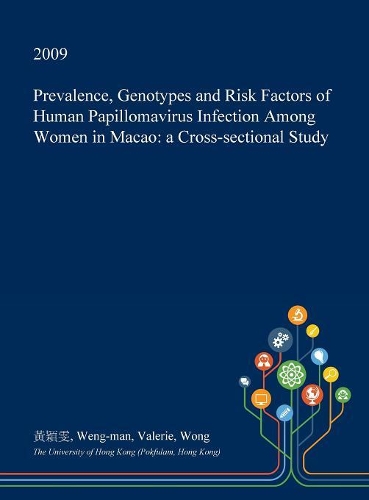 Prevalence, Genotypes and Risk Factors of Human Papillomavirus Infection Among Women in Macao