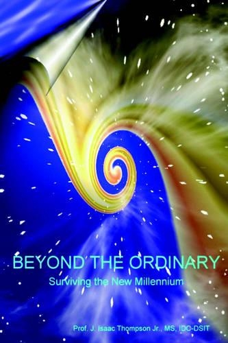 Beyond the Ordinary(R): Surviving the New Millennium(English)