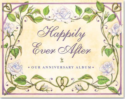 Happily Ever After: Our Anniversary Album