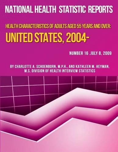 Health Characteristics of Adults Aged 55 Years and Over