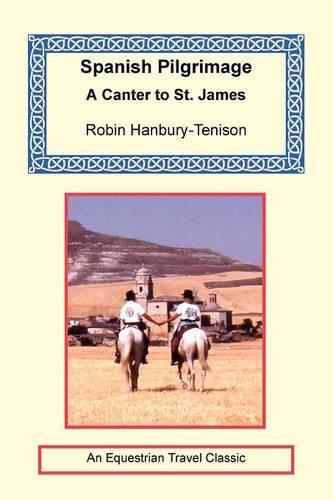Spanish Pilgrimage - A Canter to Saint James