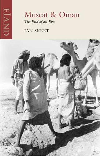 Muscat and Oman: The End of an Era(Eland Classic)