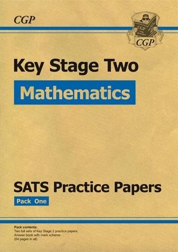 KS2 Maths SATS Practice Papers: Pack 1 (updated for the 2017 tests and beyond)