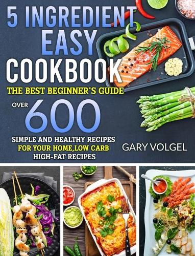 5 Ingredient Easy Cookbook