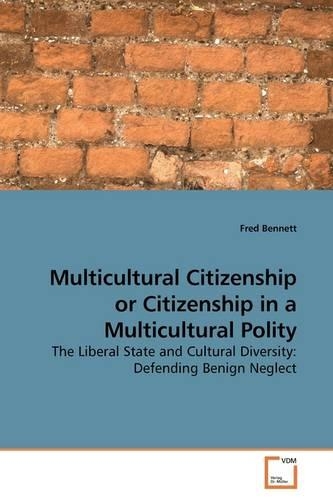 Multicultural Citizenship or Citizenship in a Multicultural Polity