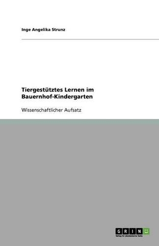Tiergestütztes Lernen im Bauernhof-Kindergarten