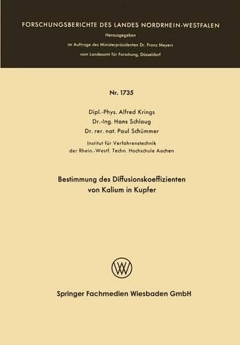 Bestimmung des Diffusionskoeffizienten von Kalium in Kupfer: (1735 Forschungsberichte des Landes Nordrhein-Westfalen)