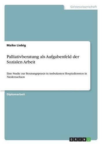 Palliativberatung als Aufgabenfeld der Sozialen Arbeit