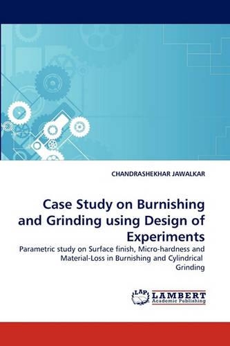 Case Study on Burnishing and Grinding Using Design of Experiments