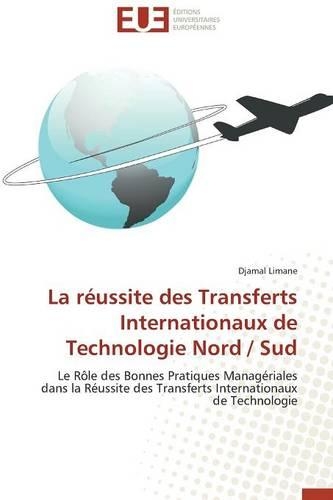 La R�ussite Des Transferts Internationaux de Technologie Nord / Sud: (Omn.Univ.Europ.)