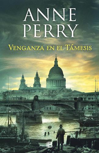 Venganza en el Támesis / Revenge in a Cold River: (22 Detective William Monk)