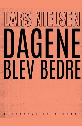 Dagene blev bedre