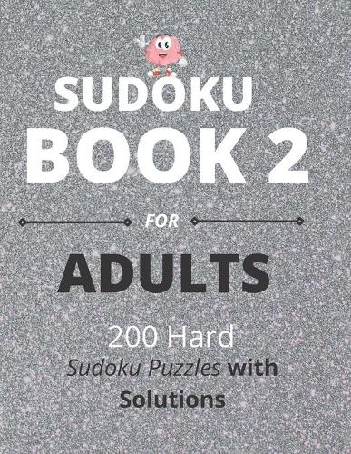 SUDOKU BOOK 2 for ADULTS: 200 Hard Puzzles