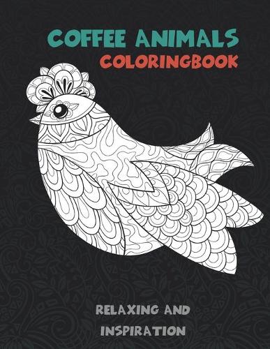 Coffee Animals - Coloring Book - Relaxing and Inspiration