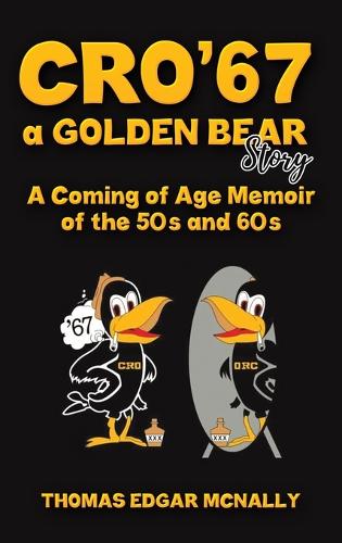 CRO’67 a Golden Bear Story