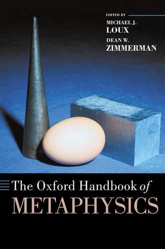 The Oxford Handbook of Metaphysics: (Oxford Handbooks)