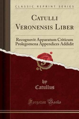 Catulli Veronensis Liber