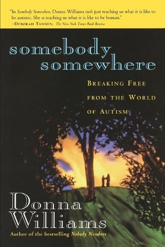 Somebody Somewhere: Breaking Free from the World of Autism(English)