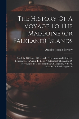 The History Of A Voyage To The Malouine (or Falkland) Islands