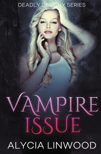 Vampire Issue: (3 Deadly Destiny)