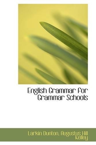 English Grammar for Grammar Schools