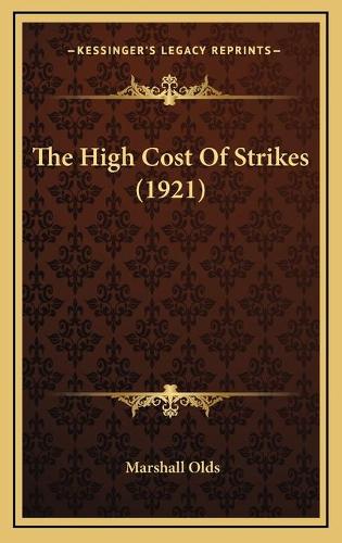 The High Cost Of Strikes (1921)