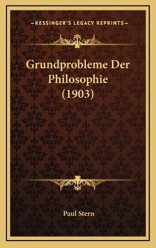 Grundprobleme Der Philosophie (1903)