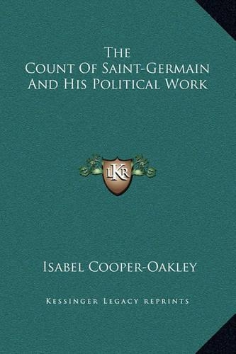 The Count Of Saint-Germain And His Political Work