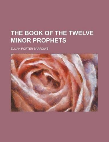 The Book of the Twelve Minor Prophets
