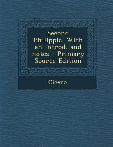 Second Philippic. with an Introd. and Notes