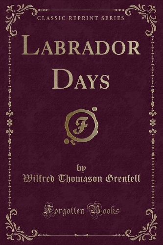 Labrador Days (Classic Reprint): (English)
