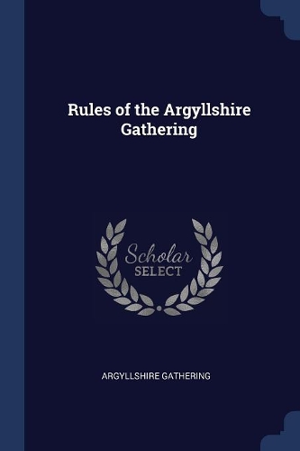 Rules of the Argyllshire Gathering