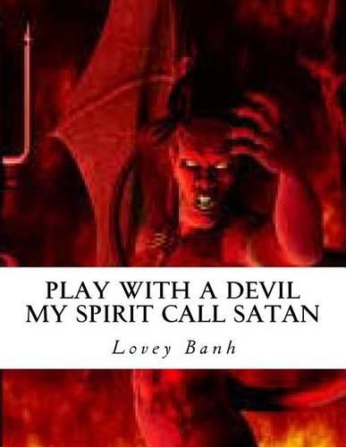 Play with a Devil My Spirit Call Satan: Play with a Devil They Forced Me Daily Bipolar Pills to Hire 100 Psycholgy with a Master and 5 Psychtriast and