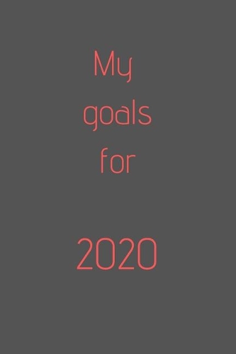 2020 My Goals For