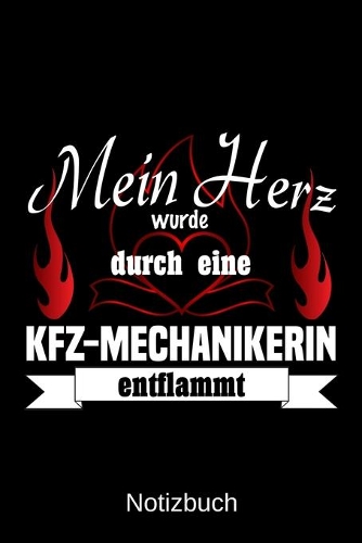 Mein Herz wurde durch eine KFZ-Mechanikerin entflammt